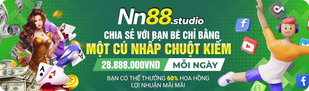 Nn88.studio Chia sẻ với bạn bè chỉ bằng một cú nhấp chuột kiếm 28.888.000VND